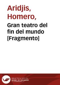 Gran teatro del fin del mundo [Fragmento] / Homero Aridjis | Biblioteca Virtual Miguel de Cervantes