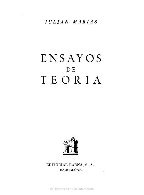 Ensayos de teoría / Julián Marías | Biblioteca Virtual Miguel de Cervantes