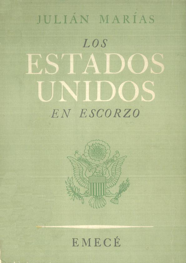 Los Estados Unidos en escorzo / Julián Marías | Biblioteca Virtual Miguel de Cervantes