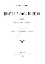 Portada:Catálogos de la Biblioteca Nacional de México, formados bajo la dirección de José M. Vigil. Quinta división. Ciencias matemáticas, físicas y naturales