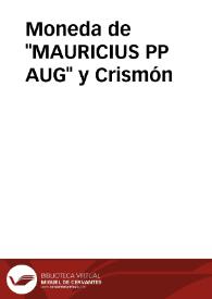 Portada:Moneda de "MAURICIUS PP AUG"  y Crismón
