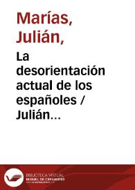 Portada:La desorientación actual de los españoles / Julián Marías