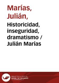 Portada:Historicidad, inseguridad, dramatismo / Julián Marías