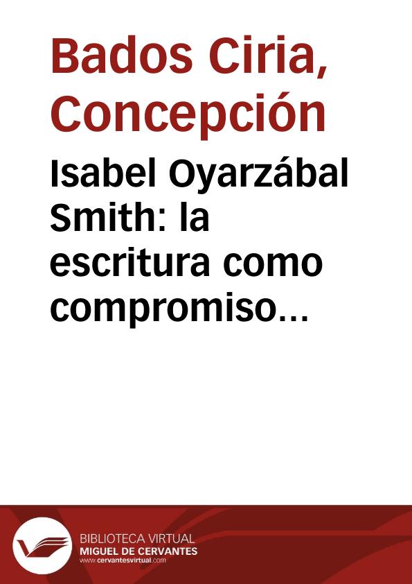 Isabel Oyarzábal Smith: la escritura como compromiso social y político / Concepción Bados Ciria | Biblioteca Virtual Miguel de Cervantes