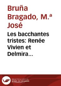 Portada:Les bacchantes tristes: Renée Vivien et Delmira Agustini / María José Bruña Bragado