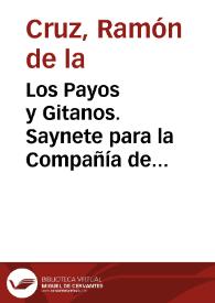 Portada:Los Payos y Gitanos. Saynete para la Compañía de Martínez / Ramón de la Cruz ; ed. lit. Mireille Coulon