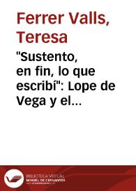 Portada:\"Sustento, en fin, lo que escribí\": Lope de Vega y el conflicto de la creación / Teresa Ferrer Valls