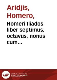 Portada:Homeri Iliados liber septimus, octavus, nonus cum interpretatione latina
