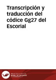 Portada:Transcripción y traducción del códice Gg27 del Escorial / Pascual de Gayangos