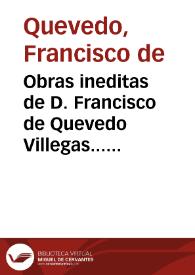 Obras ineditas de D. Francisco de Quevedo Villegas... : tomo XI | Biblioteca Virtual Miguel de Cervantes