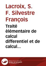 Portada:Traité èlémentaire de calcul differentiel et de calcul integral / par S.F. Lacroix