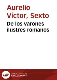 Portada:De los varones ilustres romanos / Sexto Aurelio Victor ; traducido al castellano e  ilustrado con algunas notas por Agustín Muñoz Alvarez.