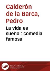 La vida es sueño / de don Pedro Calderon de la Barca | Biblioteca Virtual Miguel de Cervantes