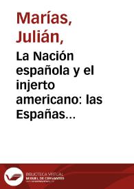 Portada:La Nación española y el injerto americano: las Españas [Fragmento] / Julián Marías