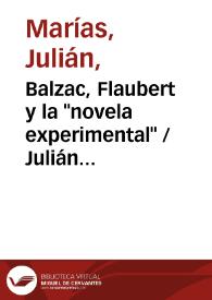 Portada:Balzac, Flaubert y la \"novela experimental\" / Julián Marías
