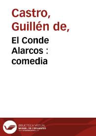 El Conde Alarcos : comedia / Guillem de Castro; edición de Joan Oleza | Biblioteca Virtual Miguel de Cervantes
