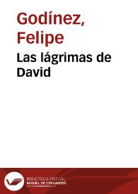 Portada:Las lágrimas de David / Felipe Godínez; edición de Germán Vega García-Luengos