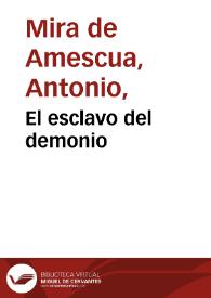 Portada:El esclavo del demonio / Antonio Mira de Amescua; edición de Juan M. Villanueva Fernández