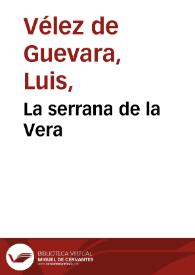 La serrana de la Vera / Luis Vélez de Guevara; edición de Piedad Bolaños | Biblioteca Virtual Miguel de Cervantes