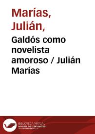 Portada:Galdós como novelista amoroso / Julián Marías