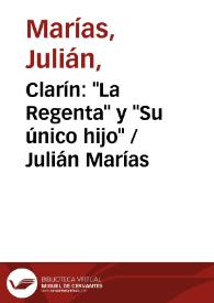 Clarín: "La Regenta" y "Su único hijo" / Julián Marías | Biblioteca Virtual Miguel de Cervantes