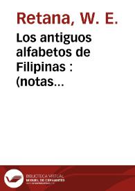 Portada:Los antiguos alfabetos de Filipinas : (notas bibliográficas) / por W. E. Retana