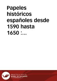 Portada:Papeles históricos españoles desde 1590 hasta 1650 : colección de manuscritos