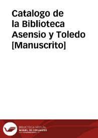 Portada:Catalogo de la Biblioteca Asensio y Toledo [Manuscrito]