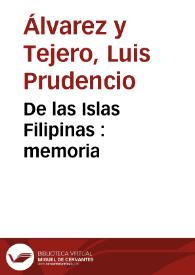 De las Islas Filipinas : memoria / escrita y publicada por Luis Prudencio Álvarez y Tejero | Biblioteca Virtual Miguel de Cervantes