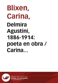 Portada:Delmira Agustini, 1886-1914: poeta en obra / Carina Blixen