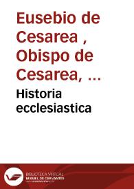 Portada:Historia ecclesiastica / Rufino Aquileiensi interprete