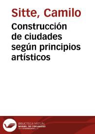 Portada:Construcción de ciudades según principios artísticos / Por Camilo Sitte ; traducción de la 5a ed. alemana por Emilio Canosa