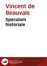 Speculum historiale | Biblioteca Virtual Miguel de Cervantes