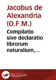 Compilatio sive declaratio librorum naturalium, metaphysicalium necnon et moralium Aristotelis. | Biblioteca Virtual Miguel de Cervantes
