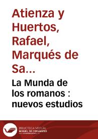 Portada:La Munda de los romanos : nuevos estudios / Rafael Atienza y Huertos, Marqués de Salvatierra.