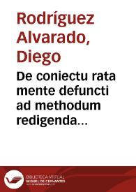 Portada:De coniectu rata mente defuncti ad methodum redigenda libri quatuor / auctore Didaco Roderico Aluarado... 