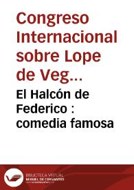 Portada:El Halcón de Federico : comedia famosa / de Lope de Vega Carpio...