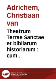 Portada:Theatrum Terrae Sanctae et bibliarum historiarum : cum tabulis geographicis aere expressis / auctore Christiano Adrichomio Delpho
