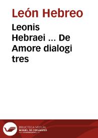 Portada:Leonis Hebraei ... De Amore dialogi tres / nuper a Ioanne Carolo Saraceno ... latinitate donati ...