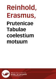 Portada:Prutenicae Tabulae coelestium motuum / Autore Erasmo Reinholdo