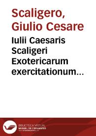 Portada:Iulii Caesaris Scaligeri Exotericarum exercitationum liber quintus decimus de Subtilitate, ad Hieronymum Cardanum...
