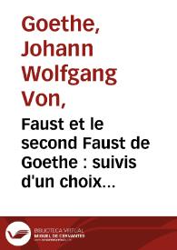 Portada:Faust et le second Faust de Goethe : suivis d'un choix de ballades et de poèsies de Goethe, Schiller, Burger ... /  traduits par Gérard de Nerval; précédés d'une notice par Théophile Gautier  