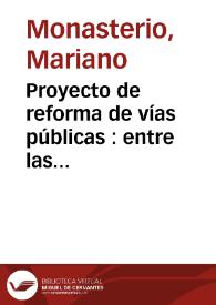 Portada:Proyecto de reforma de vías públicas : entre las calles de Las Sierpes, Campana y Cuna / presentado al Ayuntamiento de Sevilla por Mariano Monasterio 