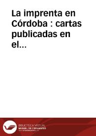 Portada:La imprenta en Córdoba : cartas publicadas en el \"Diario de Córdoba\" / por Rafael Ramírez de Arellano... [et al.]