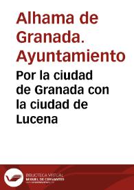 Portada:Por la ciudad de Granada con la ciudad de Lucena