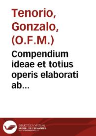 Portada:Compendium ideae et totius operis elaborati ab A.R.P.Fr. Gundisaluo Tenorio... Ordinis S. Francisci..