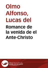 Portada:Romance de la venida de el Ante-Christo / por Lucas del Olmo Alfonso