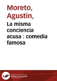 Portada:La misma conciencia acusa : comedia famosa / de Don Augustin Moreto