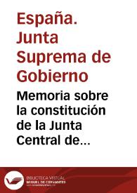 Portada:Memoria sobre la constitución de la Junta Central de Gobierno que se trata de formar en España