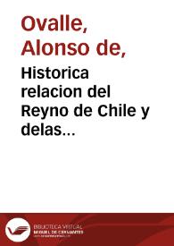 Portada:Historica relacion del Reyno de Chile y delas missiones, y ministerios que exercita en el la Compañia de Iesus ... /  Alonso de Ovalle dela Compañia de Iesus .